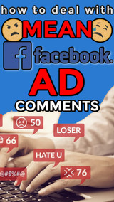 Mean Comments on Facebook Ads? How We Deal with Them (Spoiler: DO NOT DELETE!)