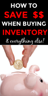 How to Save Money on Inventory Purchases & Almost Everything Else