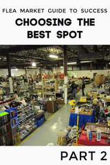 Selling at a Flea Market Guide: PART 2 - How to Choose the Best Spot