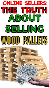 The TRUTH About Selling Wood Pallets for Cash