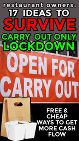 Restaurant Owners:  17 Ways to Survive During Lockdowns / Carry Out Only