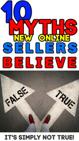 10 MYTHS New Online Sellers Believe That ARE NOT True