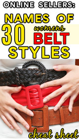 Online Sellers: NAMES of 30 Styles of Womens Belts (CHEAT SHEET!)