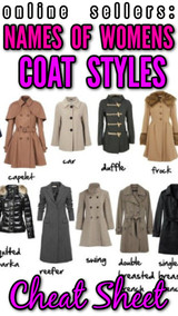 Online Sellers: NAMES of Womens Coat Styles ~ CHEAT SHEET