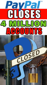 Online Sellers:  PayPal Closes Over 4 Million Accounts