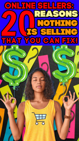 20 Reasons Nothing is Selling That ARE Your Fault (and You CAN Fix!)