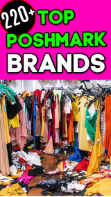 Online Resellers: Top 225+ Brands to Sell on PoshMark List