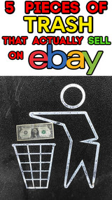 5 Pieces of TRASH That Actually Sell on eBay