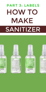 How to Make Your Own Hand Sanitizer Product Line Part 3: LABELING