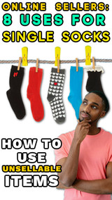 Online Sellers: 8 Amazing Uses for Single Socks 