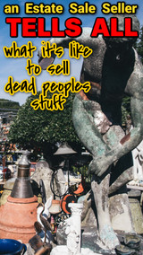 An Estate Sale Seller Tells All: What Its Like to Sell Dead Peoples Stuff