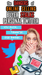 Online Seller Dangers: Buyer Bullying on Sellers Personal Twitter