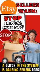 Etsy Sellers Warn Fellow Sellers "Do Not Ship Same Day!"