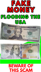 BEWARE:  FAKE MONEY INFILTRATING THE USA