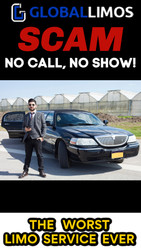 Need a Limousine? DON'T BOOK WITH GLOBAL LIMOS - No Call, No Show SCAM! 