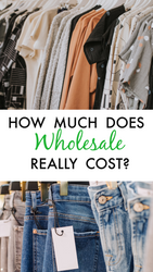 How Much Less Does Wholesale Clothing Cost? How Cheap is Wholesale?
