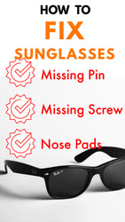 How to Fix Designer Sunglasses: Missing / Damaged Pins, Screws or Nose Pads