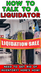 Trying to Get Rid of Inventory?  11 Tips for Contacting a Liquidator