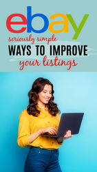 Simple Things You Can Do to Improve Your eBay Listings (Increase Sales)