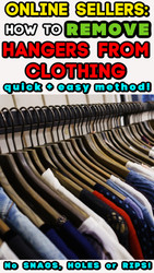 Online Sellers: How to Remove Hangers from Clothing EASY METHOD