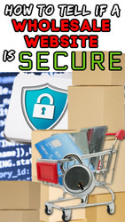 Online Sellers: How to See if a Wholesale Website is Secure