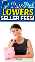 Online Sellers: PayPal LOWERS Fees!!!!! March 2022