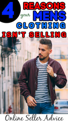 4 Reasons Your Mens Clothing Listings Aren’t Selling