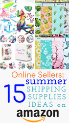 Online Sellers: 15 Beautiful SUMMER Shipping Supplies Ideas on Amazon!