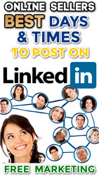 Online Sellers: The Best Days and Times to Post on LinkedIn