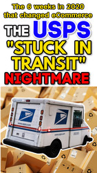 Timeline of the 2020 USPS “Stuck in Transit” Nightmare:  6 Weeks That Changed eCommerce
