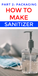 Make Your Own Hand Sanitizer PRODUCT LINE! PART 2: Picking the Right Bottles 