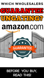 Which Wholesalers Guarantee Amazon Ungating If I Buy Through Their Site? 