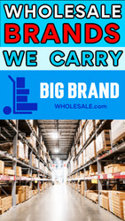 Wholesale & Liquidation Brands We Carry 