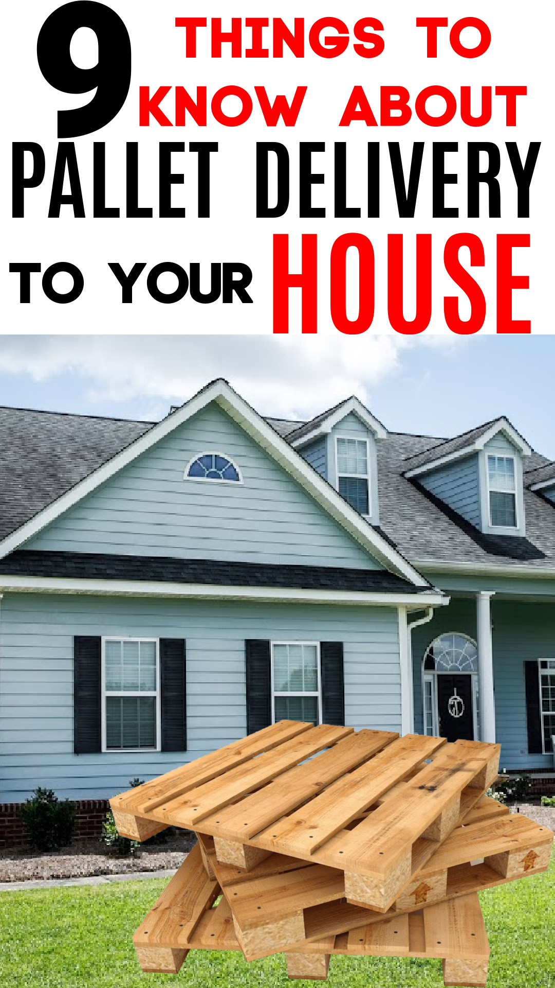 9 Things You Need to Know About Getting Pallets Delivered to Your House