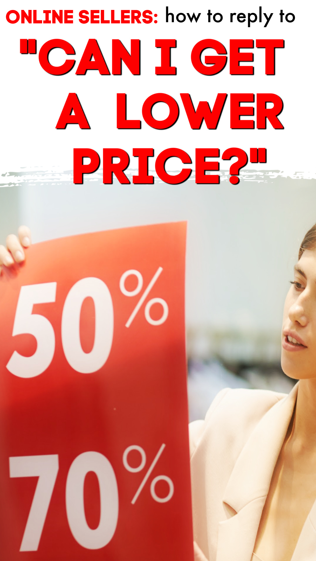 How to Respond to “Can You Give Me a Bigger Discount? It's Too