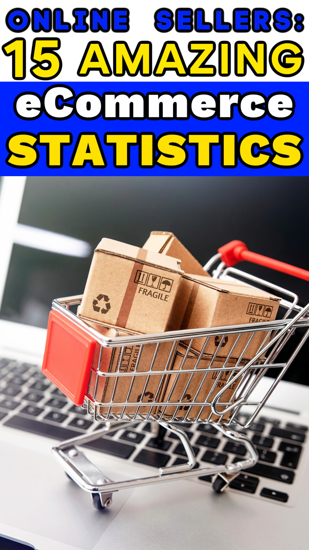 Sellers 15 INCREDIBLE Statistics About Online Shopping (2021