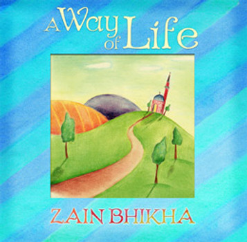 A WAY OF LIFE (CD) By Zain Bhikha  image A WAY OF LIFE (CD) By Zain Bhikha  image