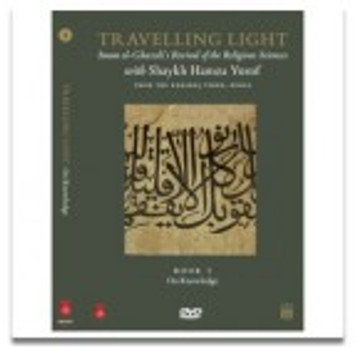 Travelling Light: Imam al-Ghazali's Revival of the Religious Sciences. (Books 1) DVD BY Shaykh Hamza image Travelling Light: Imam al-Ghazali's Revival of the Religious Sciences. (Books 1) DVD BY Shaykh Hamza image
