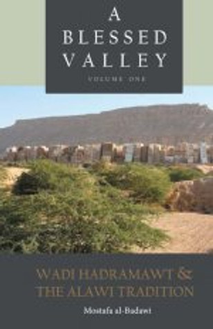 A Blessed Valley - Wadi Hadramawt & the Alawi Tradition image A Blessed Valley - Wadi Hadramawt & the Alawi Tradition image