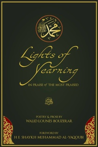 Lights of Yearning: In Praise of the Most Praised ﷺ image Lights of Yearning: In Praise of the Most Praised ﷺ image