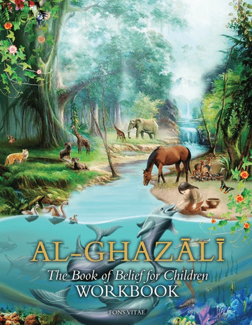 Al-Ghazali The Book of Belief for Children Workbook image Al-Ghazali The Book of Belief for Children Workbook image