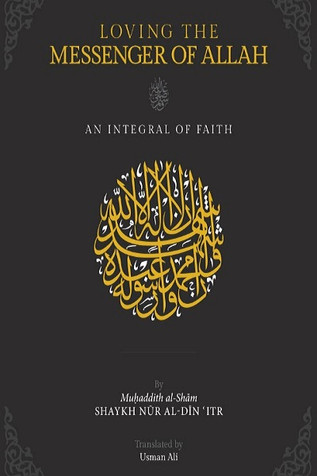 Loving The Messenger Of Allah ﷺ : An Integral of Faith image Loving The Messenger Of Allah ﷺ : An Integral of Faith image