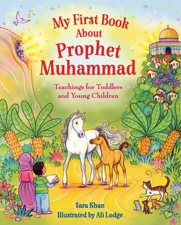MY FIRST BOOK ABOUT PROPHET MUHAMMAD ﷺ: Board Book image MY FIRST BOOK ABOUT PROPHET MUHAMMAD ﷺ: Board Book image