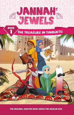 Jannah Jewels: The Treasure of Timbuktu - Book 1 image Jannah Jewels: The Treasure of Timbuktu - Book 1 image