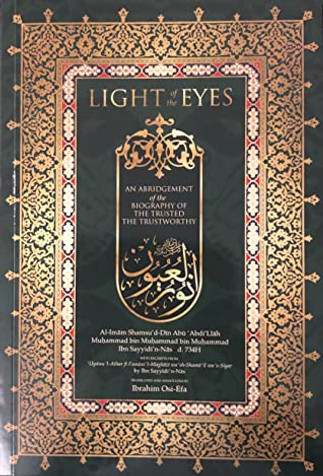 Light of the Eyes: An Abridgement of the Biography of the Trusted, the Trustworthy image