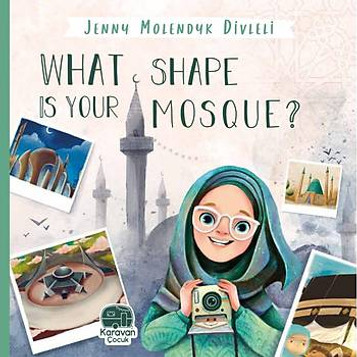 What Shape Is Your Mosque? Book image What Shape Is Your Mosque? Book image