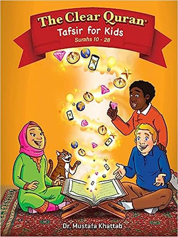 The Clear Quran Tafsir For Kids: Surah 10-28 - Hardcover image The Clear Quran Tafsir For Kids: Surah 10-28 - Hardcover image