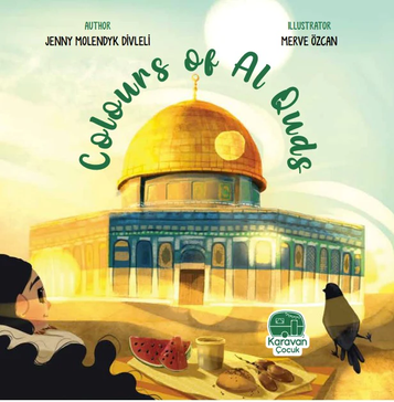Colours of Al-Quds: Children's Book about Palestine image Colours of Al-Quds: Children's Book about Palestine image