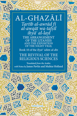 Al-Ghazali: The Arrangement of the Litanies and the Exposition of the Night Vigil – Book 10 image