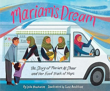 Mariam's Dream: The Story of Mariam Al-Shaar and Her Food Truck of Hope - Hardcover image